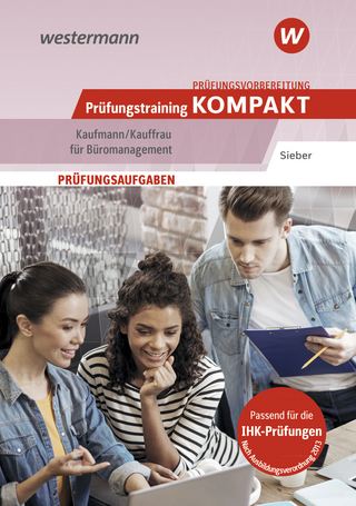 Prüfungstraining kompakt - Kaufmann/Kauffrau für Büromanagement : Prüfungsaufgaben