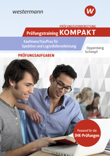 Prüfungsvorbereitung Prüfungstraining kompakt - Kaufmann/Kauffrau für Spedition und Logistikdienstleistung - Oppenberg, Heinbernd; Schimpf, Karl-Heinz