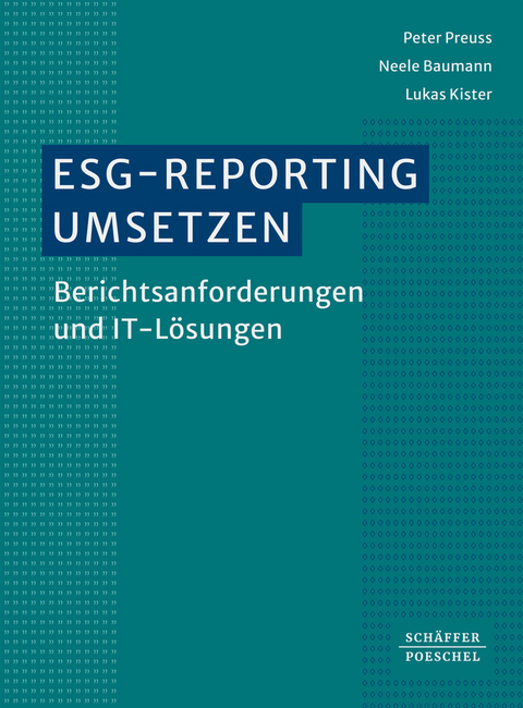 ESG-Reporting umsetzen - Peter Preuss, Neele Baumann, Lukas Kister