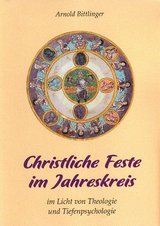 Christliche Feste im Jahreskreis - Arnold Bittlinger