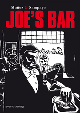 Joe&rsquo;s Bar - Carlos Sampayo, Jos&eacute; Mu&ntilde;oz