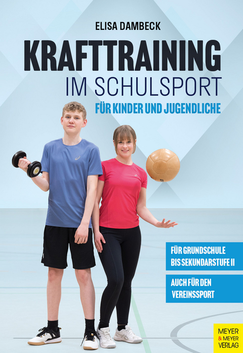 Krafttraining im Schulsport f&uuml;r Kinder und Jugendliche - Elisa Dambeck