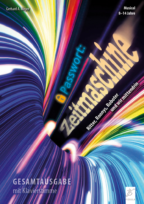 Passwort: Zeitmaschine - Gerhard A. Meyer