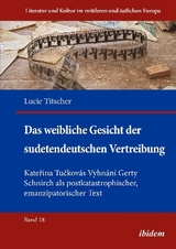 Das weibliche Gesicht der sudetendeutschen Vertreibung - Lucie Titscher