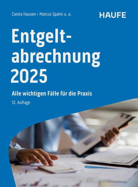 Entgeltabrechnung 2025 - Carola Hausen, Marcus Spahn, Ralf Bednarz, Marco Ferme, Antonia Fuhrmann, Manfred Geiken, J&uuml;rgen Heidenreich, Harald Janas, Christel Onwuasoanya, Peter Schmitz, Michael Schulz, Bernhard Steuerer, Stephan Wilcken