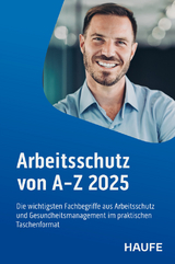Arbeitsschutz von A - Z 2025 - 