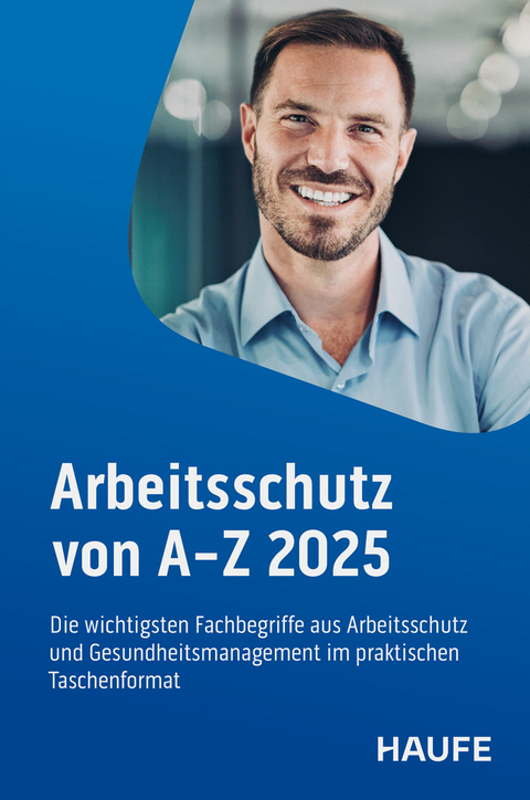 Arbeitsschutz von A - Z 2025 - 