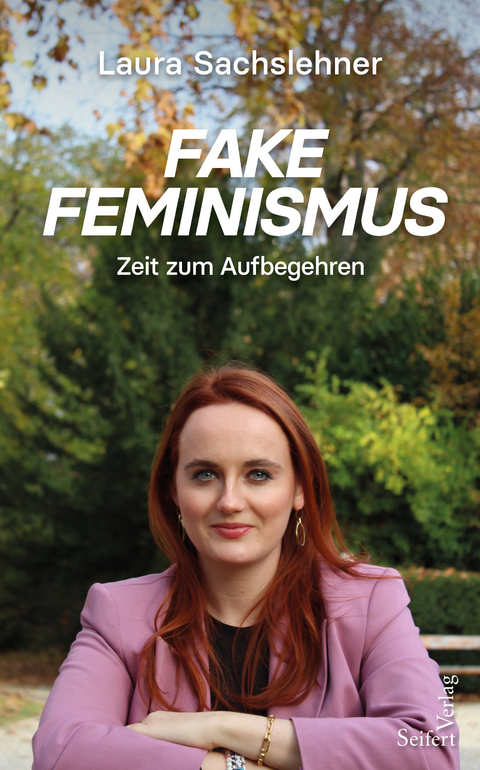 Fake Feminismus - Laura Sachslehner