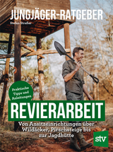 Jungjäger-Ratgeber - Revierarbeit - Stefan Straßer