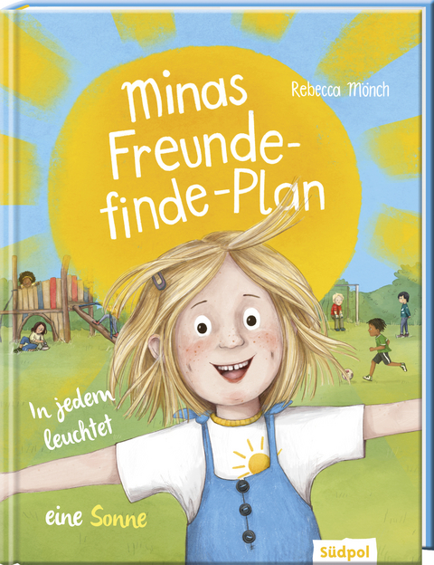 Minas Freunde-finde-Plan – In jedem leuchtet eine Sonne - Rebecca Mönch