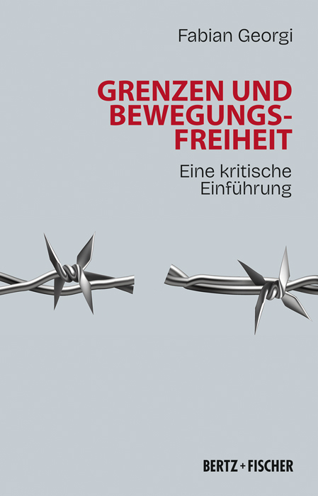 Grenzen und Bewegungsfreiheit - Fabian Georgi