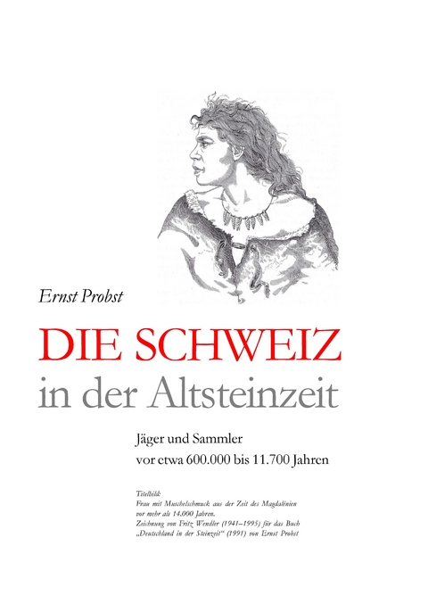 Die Schweiz in der Altsteinzeit - Ernst Probst