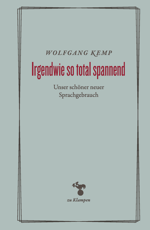 Irgendwie so total spannend - Wolfgang Kemp