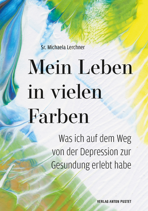 Mein Leben in vielen Farben - Michaela Lerchner