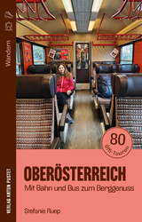Wandern in Ober&ouml;sterreich: Mit Bahn und Bus zum Berggenuss - Stefanie Ruep