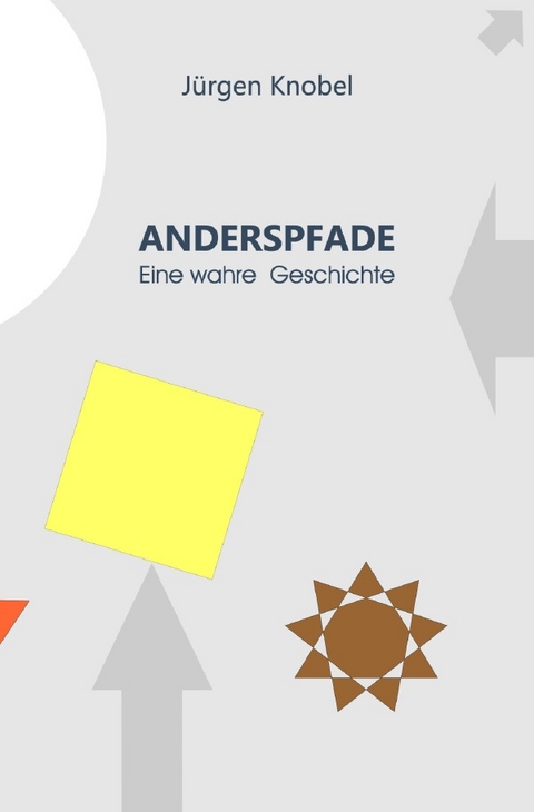 Anderspfade - J&uuml;rgen Knobel