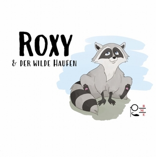 Roxy / Roxy & der wilde Haufen