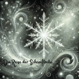 Die Reise der Schneeflocke