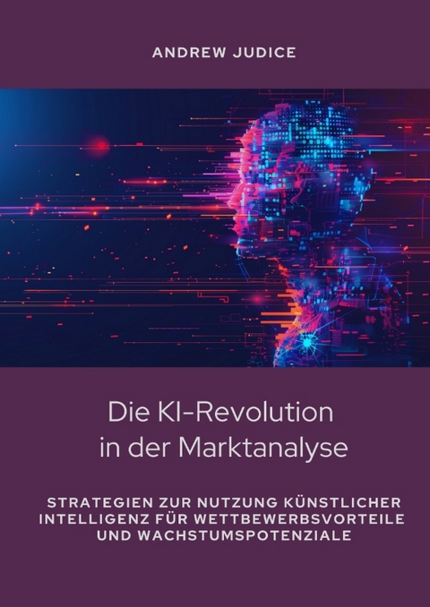 Die KI-Revolution in der Marktanalyse - Andrew Judice