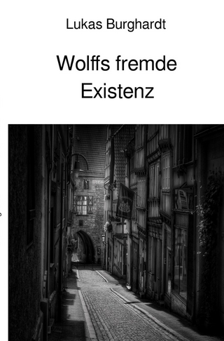 Wolffs fremde Existenz