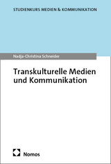Transkulturelle Medien und Kommunikation - Nadja-Christina Schneider