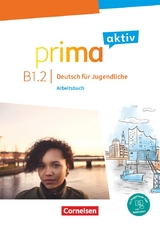 Prima aktiv - Deutsch f&uuml;r Jugendliche - B1: Band 2