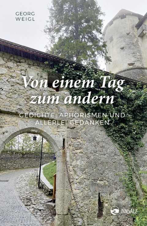 Von einem Tag zum andern - Georg Weigl