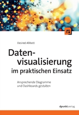 Datenvisualisierung im praktischen Einsatz - Desireé Abbott