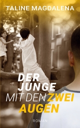 Der Junge mit den zwei Augen - Taline Magdalena