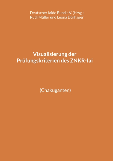 Visualisierung der Prüfungskriterien des ZNKR-Iai - Rudi Müller, Leona Dürhager