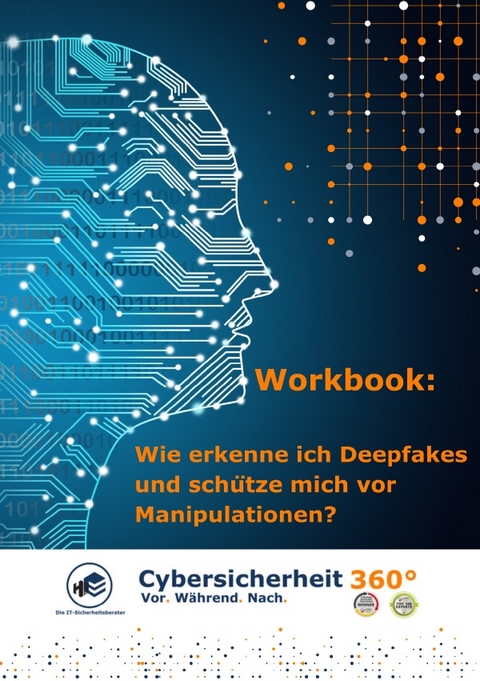 Workbook: Wie erkenne ich Deepfakes und schütze mich vor Manipulationen? - René Eck