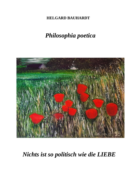 Philosophia poetica - Helgard Bauhardt