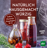 Nat&uuml;rlich, hausgemacht, w&uuml;rzig - Amandine Geers
