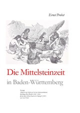 Die Mittelsteinzeit in Baden-Württemberg - Ernst Probst