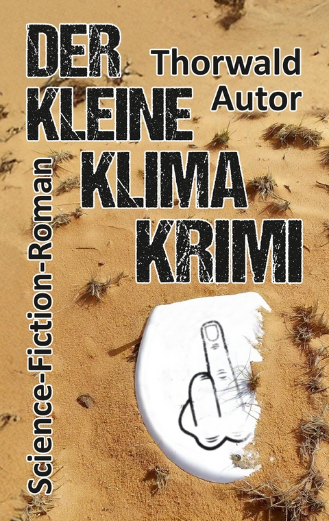 Der kleine Klima-Krimi - Thorwald Autor
