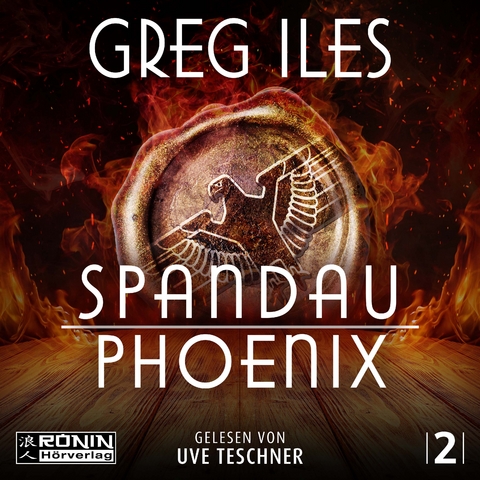 Spandau Phoenix &ndash; Buch 2 - Greg Iles