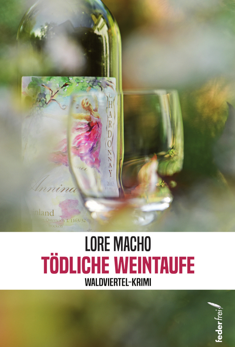 T&ouml;dliche Weintaufe - Lore Macho