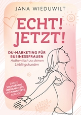 Echt ! Jetzt ! - Jana Wieduwilt