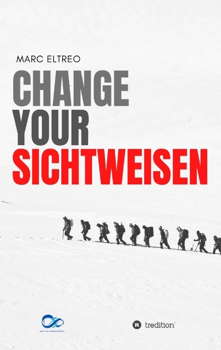 Change your Sichtweisen - Marc Eltreo