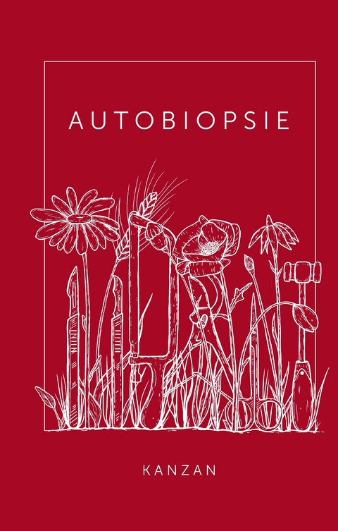 Autobiopsie - Katharina Kanzan