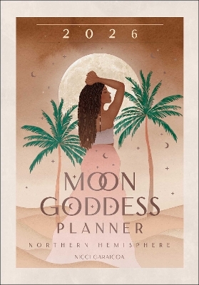 2026 Moon Goddess Planner - Northern Hemisphere - Nicci Garaicoa