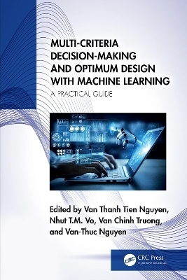 Multi-Criteria Decision-Making and Optimum Design with Machine Learning - 
