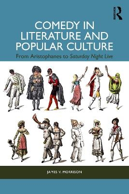 Comedy in Literature and Popular Culture - James V. Morrison