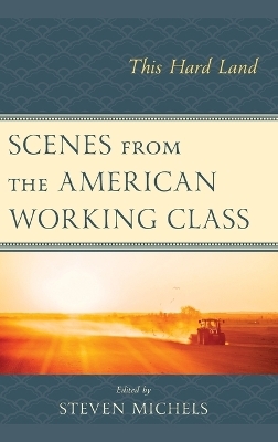 Scenes from the American Working Class - 