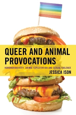 Queer and Animal Provocations - Jessica Ison