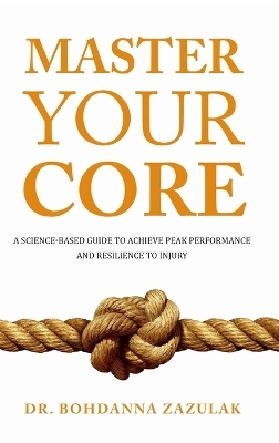 Master Your Core - Bohdanna Zazulak