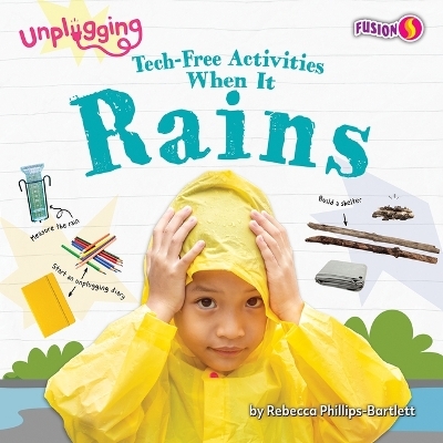 Tech-Free Activities When It Rains - Rebecca Phillips-Bartlett