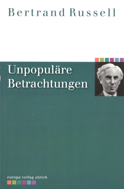 Unpopul&auml;re Betrachtungen -  Bertrand Russell