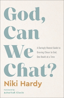God, Can We Chat? - Niki Hardy