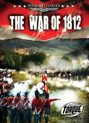 The War of 1812 - Alex Monroe